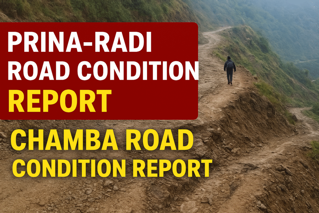 Prina–Radi Road in bad condition after Manimahesh Yatra disaster in Chamba